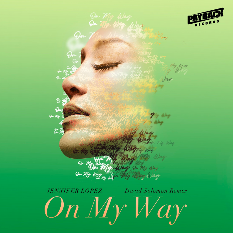 Jennifer Lopez’s ‘On My Way’ remixed by David Solomon