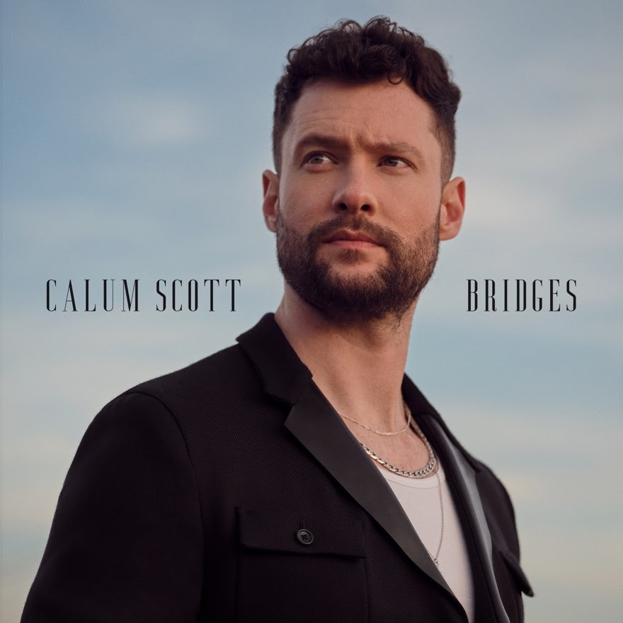 Calum Scott Releases Sophomore Album Bridges Today