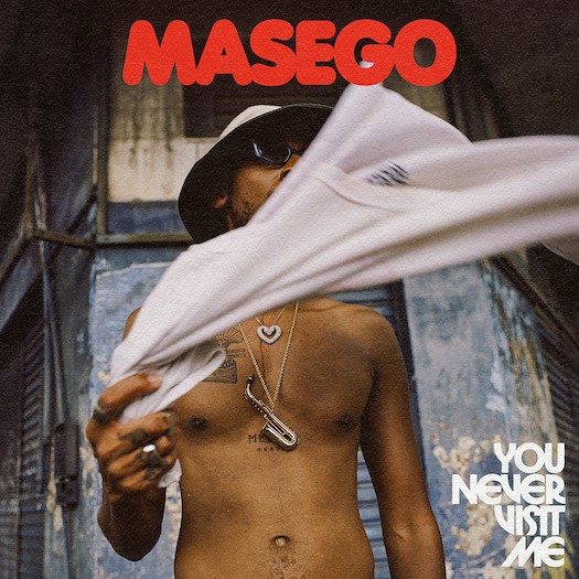 MASEGO SHARES NEW SINGLE, “YOU NEVER VISIT ME” 