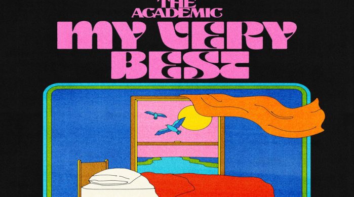 The Academic Releases Their New Single, “My Very Best”, From Their Upcoming Album, Sitting Pretty, Via Capitol Records