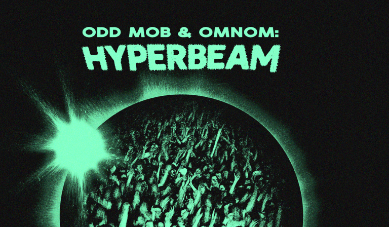 Odd Mob & OMNOM apresentam HYPERBEAM com o novo single "All Day All Night