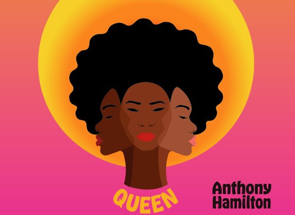 GRAMMY®-prämierte Legende Anthony Hamilton setzt mit seiner Single “Queen” ein starkes Zeichen zur Feier schwarzer Frauen.”